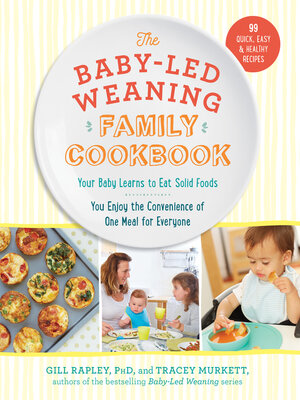 cover image of The Baby-Led Weaning Family Cookbook